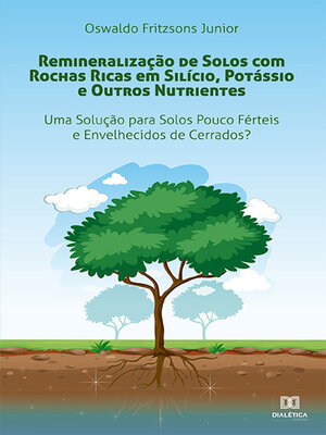 cover image of Remineralização de Solos com Rochas Ricas em Silício, Potássio e Outros Nutrientes